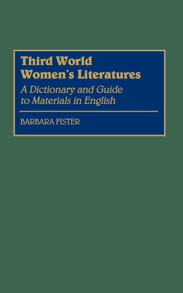Third World Women's Literatures: A Dictionary and Guide to Materials in English