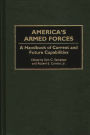 America's Armed Forces: A Handbook of Current and Future Capabilities