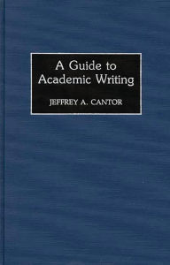 Title: A Guide to Academic Writing, Author: Jeffrey A. Cantor