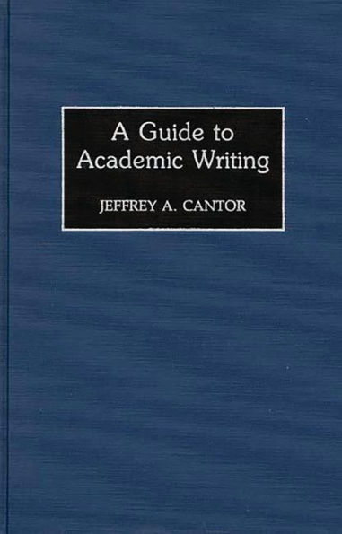 A Guide to Academic Writing