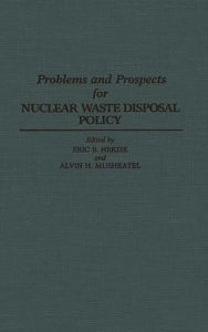 Title: Problems and Prospects for Nuclear Waste Disposal Policy, Author: Eric B. Herzik