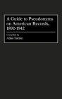 A Guide to Pseudonyms on American Recordings, 1892-1942
