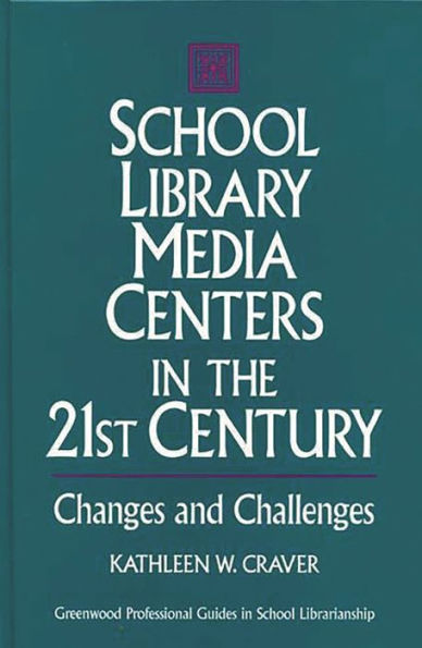 School Library Media Centers in the 21st Century: Changes and Challenges / Edition 1