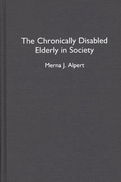 The Chronically Disabled Elderly in Society