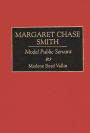 Margaret Chase Smith: Model Public Servant