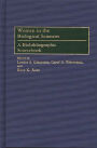 Women in the Biological Sciences: A Biobibliographic Sourcebook