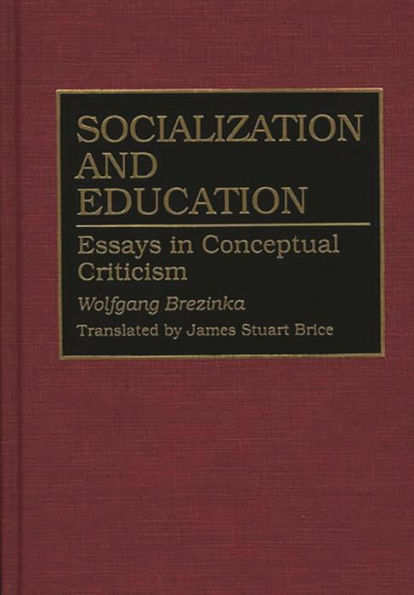 Socialization and Education: Essays in Conceptual Criticism