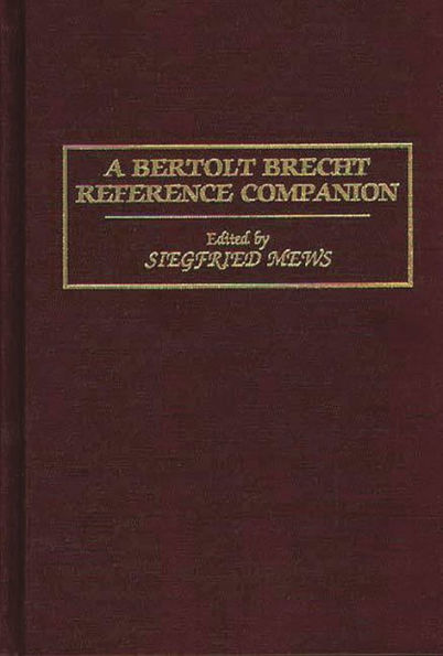 A Bertolt Brecht Reference Companion