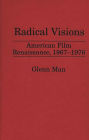 Radical Visions: American Film Renaissance, 1967-1976