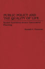 Public Policy and the Quality of Life: Market Incentives versus Government Planning / Edition 1