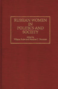 Title: Russian Women in Politics and Society, Author: Norma Corigliano Noonan
