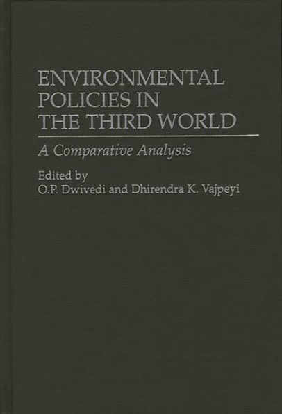 Environmental Policies in the Third World: A Comparative Analysis