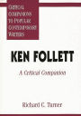 Ken Follett: A Critical Companion