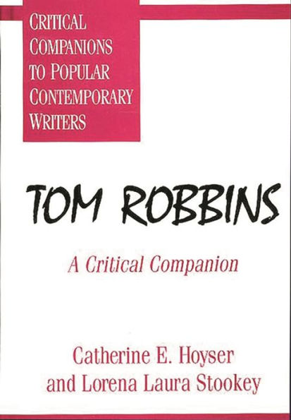 Tom Robbins: A Critical Companion