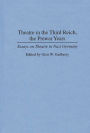 Theatre in the Third Reich, the Prewar Years: Essays on Theatre in Nazi Germany