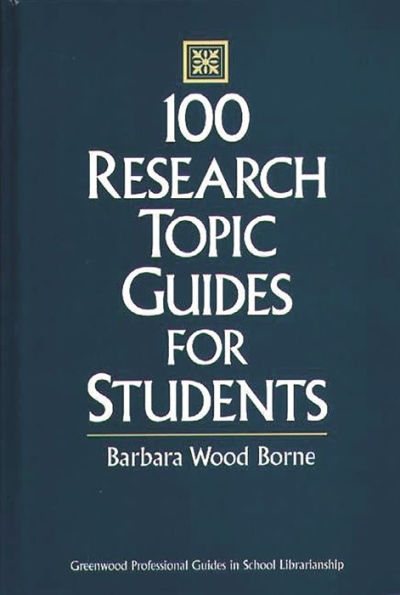 100 Research Topic Guides for Students