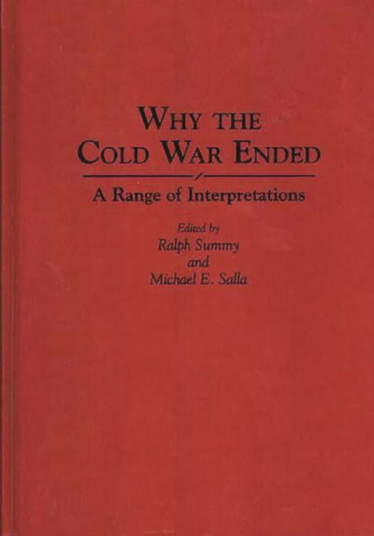 Why the Cold War Ended: A Range of Interpretations