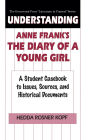 Understanding Anne Frank's The Diary of a Young Girl: A Student Casebook to Issues, Sources, and Historical Documents