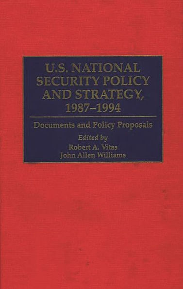 U.S. National Security Policy and Strategy, 1987-1994: Documents and ...