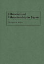 Libraries and Librarianship in Japan