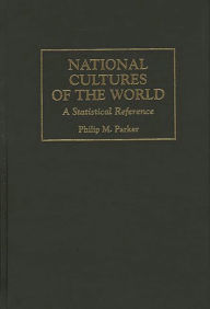 Title: National Cultures of the World: A Statistical Reference, Author: Philip Parker