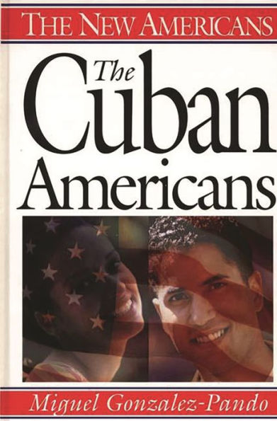 The Cuban Americans / Edition 1