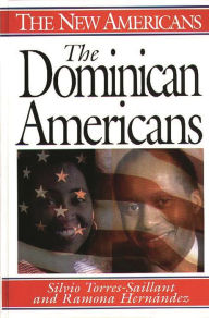 Title: The Dominican Americans / Edition 1, Author: Ramona Hernandez