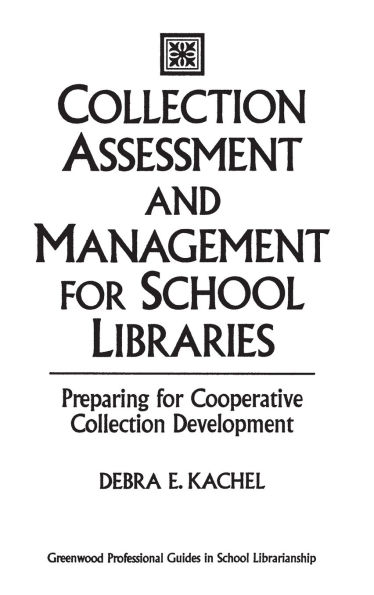 Collection Assessment and Management for School Libraries: Preparing for Cooperative Collection Development