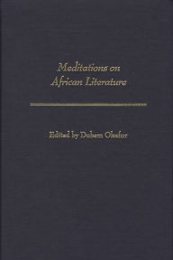 Title: Meditations on African Literature, Author: Dubem Okafor