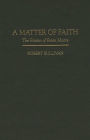 A Matter of Faith: The Fiction of Brian Moore