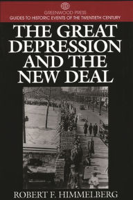 Title: The Great Depression and the New Deal, Author: Robert F. Himmelberg