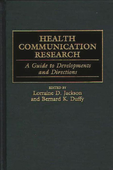 Health Communication Research: A Guide to Developments and Directions / Edition 1