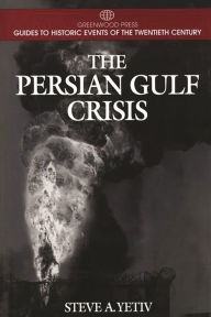 Title: The Persian Gulf Crisis, Author: Steve A. Yetiv