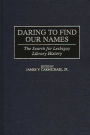 Daring to Find Our Names: The Search for Lesbigay Library History