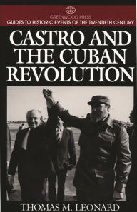 Title: Castro and the Cuban Revolution, Author: Thomas M. Leonard