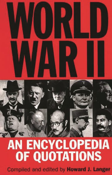 World War II: An Encyclopedia of Quotations