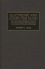 Electronic and Computer Music: An Annotated Bibliography