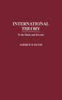 International Theory: To the Brink and Beyond