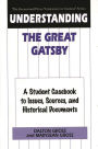 Understanding The Great Gatsby: A Student Casebook to Issues, Sources, and Historical Documents