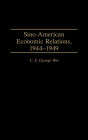 Sino-American Economic Relations, 1944-1949