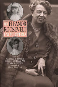 Title: The Eleanor Roosevelt Encyclopedia, Author: Maurine H. Beasley