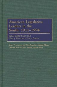 Title: American Legislative Leaders in the South, 1911-1994, Author: James Roger Sharp