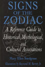 Signs of the Zodiac: A Reference Guide to Historical, Mythological, and Cultural Associations