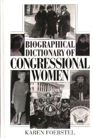 Title: Biographical Dictionary of Congressional Women, Author: Karen P. Foerstel