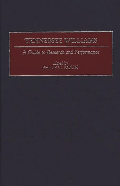 Tennessee Williams: A Guide to Research and Performance