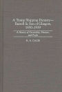 A Tramp Shipping Dynasty - Burrell & Son of Glasgow, 1850-1939: A History of Ownership, Finance, and Profit