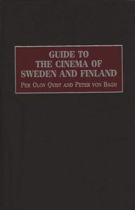 Title: Guide to the Cinema of Sweden and Finland, Author: Per Olav Qvist