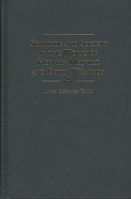Title: Solitude and Society in the Works of Herman Melville and Edith Wharton, Author: Linda C. Cahir