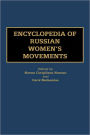 Encyclopedia of Russian Women's Movements