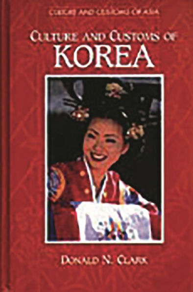 Culture and Customs of Korea / Edition 1